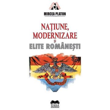 Națiune, modernizare și elite romanești