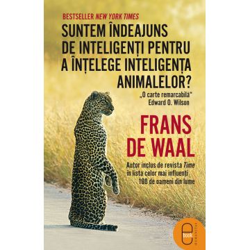 Suntem îndeajuns de inteligenți pentru a înțelege inteligența animalelor? (ebook)