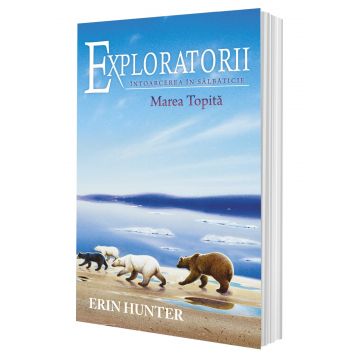 Exploratorii (vol. 8): Intoarcerea in salbaticie. Marea topita