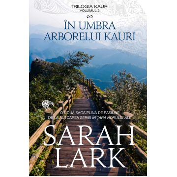 In umbra arborelui Kauri (trilogia Kauri, vol. 2)