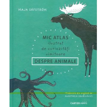 Mic atlas ilustrat de curiozități uimitoare despre animale