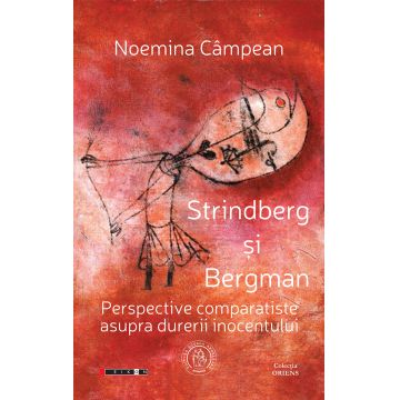 Strindberg şi Bergman. Perspective comparatiste asupra durerii inocentului