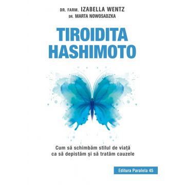 Tiroidita Hashimoto. Cum să schimbăm stilul de viaţă ca să depistăm şi să tratăm cauzele