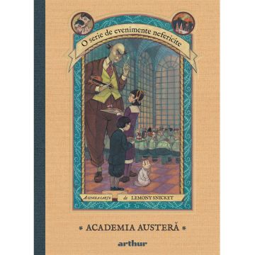 Academia austeră (O serie de evenimente nefericite, vol. 5)