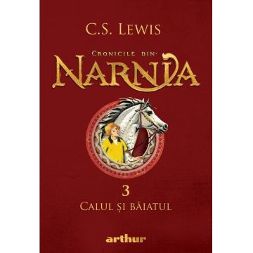Calul și băiatul (Cronicile din Narnia, vol. 3)