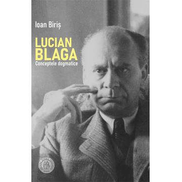 Lucian Blaga. Conceptele dogmatice