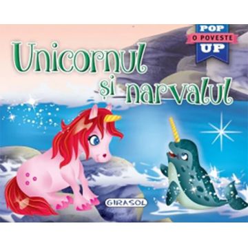Unicornul si narvalul (carte pop-up)