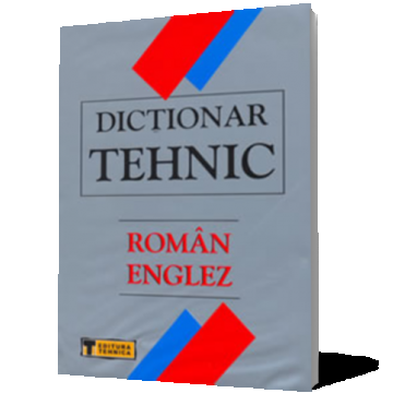 Dictionar tehnic roman - englez