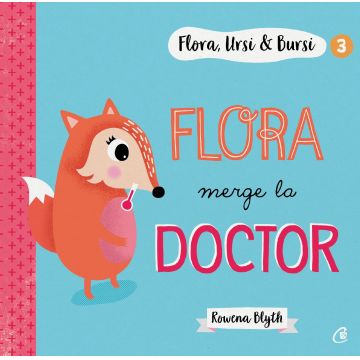 Flora,Ursi & Bursi (3). Flora merge la doctor