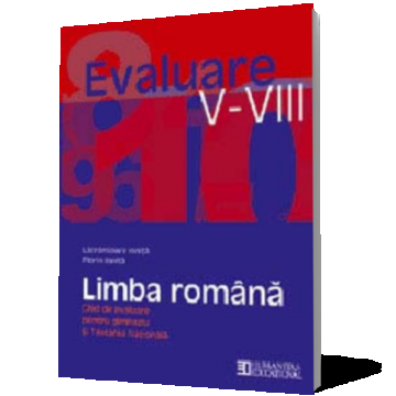 Limba română. Ghid de evaluare pentru gimnaziu şi Testarea Naţională