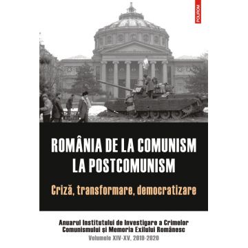 România de la comunism la postcomunism. Criză, transformare, democratizare
