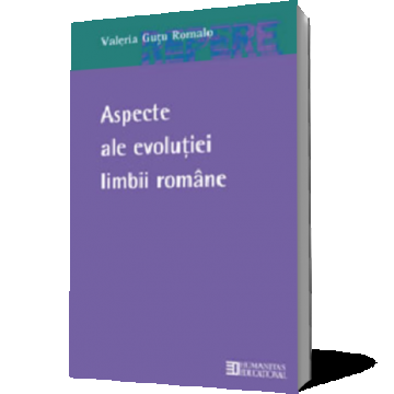 Aspecte ale evoluţiei limbii române
