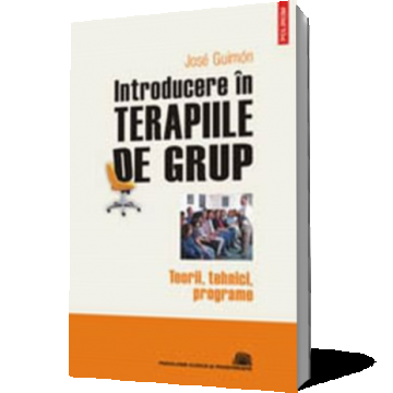 Introducere in terapiile de grup. Teorii, tehnici, programe