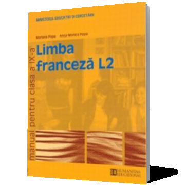 Limba franceză L2. Manual pentru clasa a IX-a