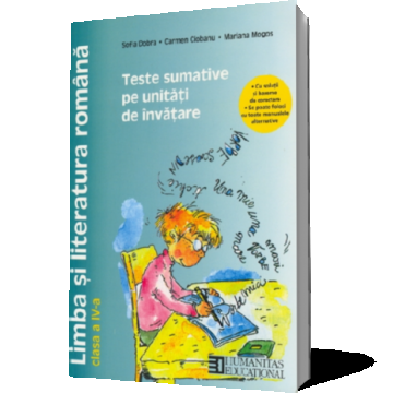 Limba şi literatura română pentru clasa a IV-a. Teste sumative pe unităţi de învăţare