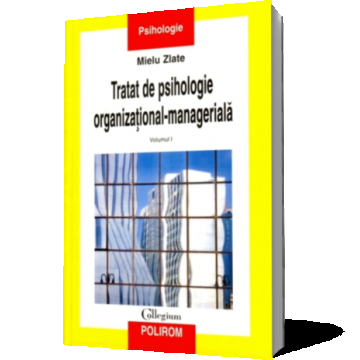 Tratat de psihologie organizational-manageriala