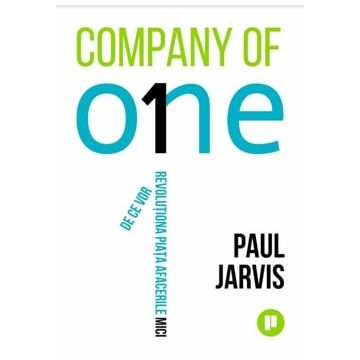 Company of One. De ce vor revoluționa piața afacerile mici