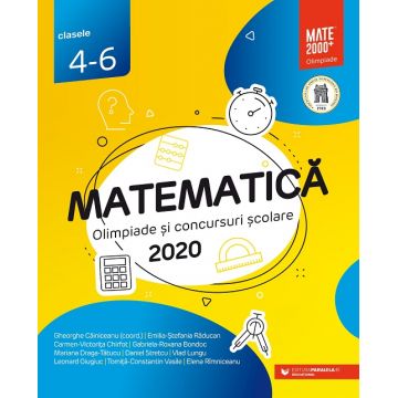 Matematică. Olimpiade şi concursuri şcolare 2020. Clasele 4-6