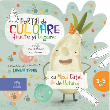 Portia de culoare: Fructe si legume - Carte de colorat cu rime