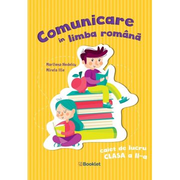 Comunicare în limba română - caiet de lucru pentru clasa a II-a