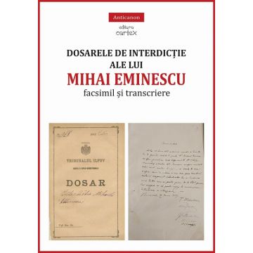 Dosarele de interdictie ale lui Mihai Eminescu – facsimil si transcriere
