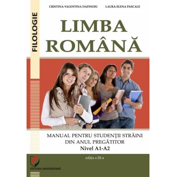 Limba romana. Manual pentru studentii straini din anul pregatitor (Nivel A1-A2)