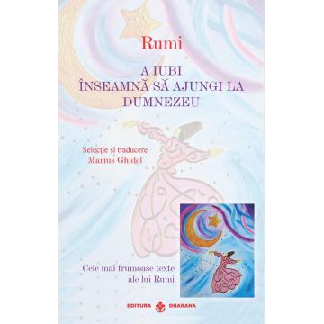 Rumi - Cele mai frumoase texte