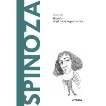 Descopera filosofia. Spinoza