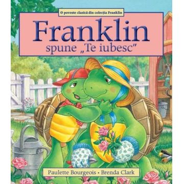 Franklin spune „Te iubesc”