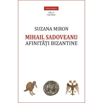 Mihail Sadoveanu. Afinitati bizantine