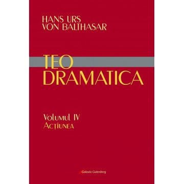 Teodramatica (vol. IV): Acţiunea