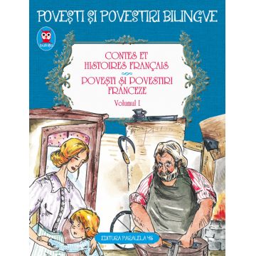 Contes et histoires francais. Povesti si povestiri franceze (vol. 1)