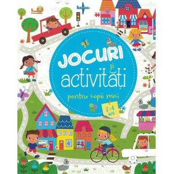 Jocuri si activitati pentru copii mici (3-4 ani)