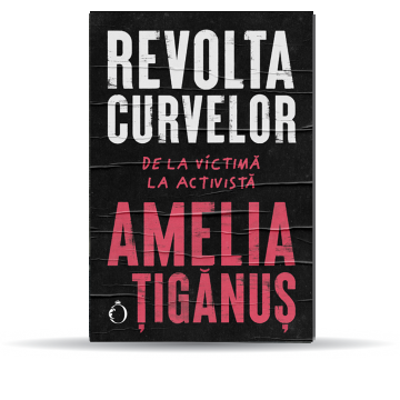 Revolta curvelor. De la victimă la activistă