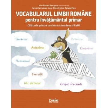 Vocabularul limbii române pentru învățământul primar. Călătorie printre cuvinte cu Amadeus și ReMi
