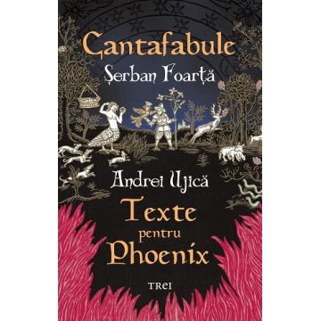 Cantafabule. Texte pentru Phoenix