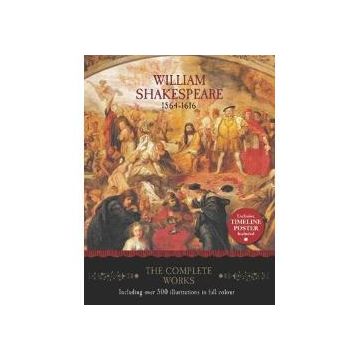 William Shakespeare 1564-1616: The Complete Works