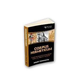 Corpus Hermeticum - Textele fundamentale