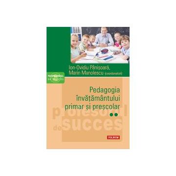 Pedagogia invatamantului primar si prescolar (vol II)