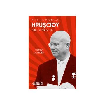 Hrusciov. Omul si epoca sa, editia 2019