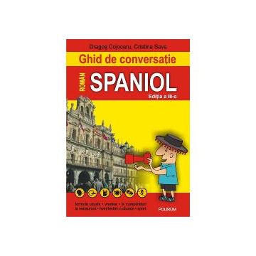 Ghid de conversatie roman-spaniol (editia a III-a)