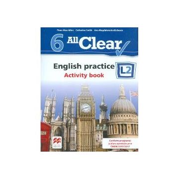 All Clear. English practice. Activity Book - clasa a VI-a L2