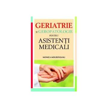 Geriatrie si Geropatologie pentru asistenti