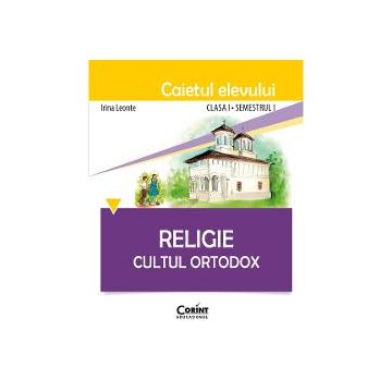 Religie cultul ortodox caiet elev clasa I semestrul II