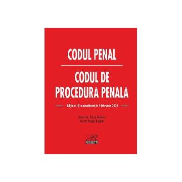 Codul penal. Codul de procedura penala (editia a X a) 1 februarie 2021