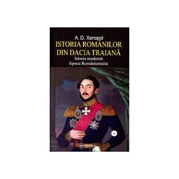 Istoria romanilor in Dacia Traiana volumul VI
