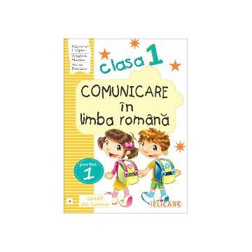 Caiet de comunicare in limba romana clasa I. Partea I, varianta B (manual EDP - Pariiala