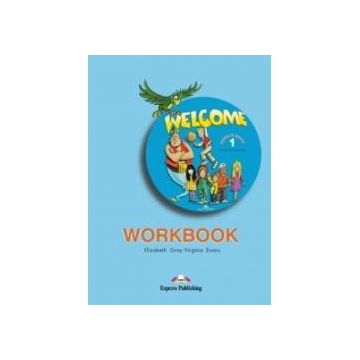 Welcome 1 Workbook. Caiet pentru clasa a III a
