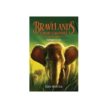 Bravelands - Eroii savanei volumul III - Sange si os