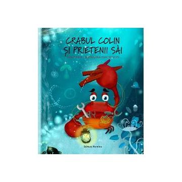 Crabul Colin si prietenii sai